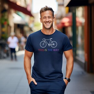 Bicycle T-Shirt, This Is The Way, Cycling Apparel, Road Bike Tee, Cyclist Gift, Biking Enthusiast, Sports Tee, Bike Lover, Pedal Power