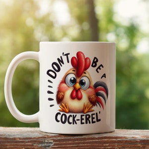 Don&#39;t Be A Cock-erel | Sarcasm Mug | Profanity Gift | Rude mug | Swearing mug | Funny Office Mugs | Joke Gift | Offensive mug