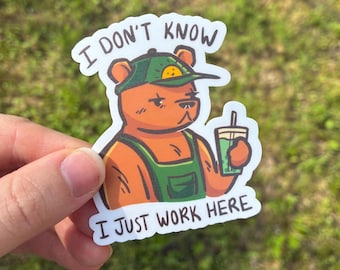 I Just Work Here Bear 3 x 2 inch sticker