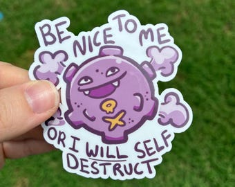 Be Nice To Me Koffing 3 x 3 inch sticker
