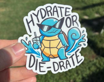 Hydrate or Die-drate Squirtle 3 x 3 inch sticker