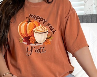Comfort Colors Shirt, Happy Fall Yall, Autumn Graphic Tee, Pumpkin T Shirt, Pumpkin Spice, Cozy Season, Cider, Cute Shirt for Receptionist