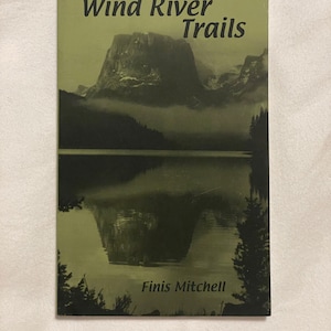 Wind River Trails by Finis Mitchell (1999)