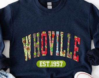 Whoville Est. 1957 Christmas Hoodie Sweatshirt, Christmas Sweater, Christmas Gift, Holiday Shirt, Whoville University Sweatshirt, Xmas Party