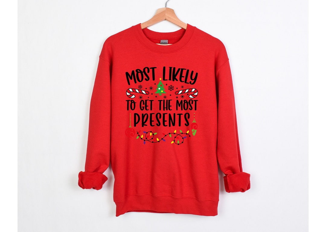 Most Likely to Christmas Sweatshirts, Custom Most Likely to Tshirts
