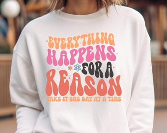 Everything Happens For A Reason Hoodie, Trendy Women's Sweatshirt