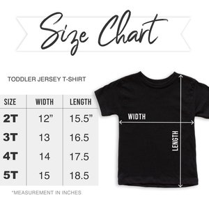 May include: Size chart for toddler jersey t-shirts. The chart shows the width and length measurements in inches for sizes 2T, 3T, 4T, and 5T.