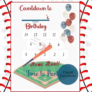 Peut inclure: Un compte à rebours d'anniversaire sur le thème du baseball. Le design comprend un terrain de baseball, un compte à rebours de 14 à 1, des ballons et les phrases "Countdown to's Birthday", "Home Run!!" et "Time to Party".