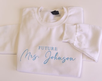Custom Embroidered Future Mrs Sweatshirt, Personalized Bride Crewneck, Engagement Gift for Her, Mrs Last Name Sweater, Wedding Gift, Wifey