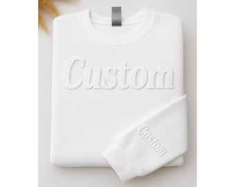 Custom Puff Embossed Sweatshirt - Personalized Raised Text Hoodie, Trendy 3D Lettering, Custom Name Gift, Unique Cozy Pullover