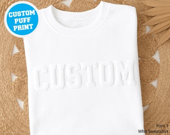 Custom Puff Embossed Sweatshirt - Personalized Raised Text Hoodie, Tshirt, Trendy 3D Lettering, Custom Name Gift, Unique Cozy Pullover.