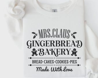 Mrs. Claus Sweatshirt, Gingerbread Bakery Shirt, Vintage Style Christmas Graphic, Holiday Baking Outfit, Cookie Lover Gift for Her - S65