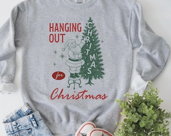 Santa Christmas Sweatshirt, Hanging Out for Christmas Shirt, Retro Tree Decorating Graphic, Holiday Party Outfit, Fun Gift for Her - S53