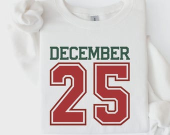 December 25 Sweatshirt, Christmas Shirt, Red & Green Varsity Number Graphic, Collegiate Holiday Party Outfit, Festive Gift for Her - S50