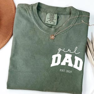 Comfort Colors® Girl Dad Est Year Shirt, Fathers Day Gifts from Daughter, Dad of Girls Tee, Birthday Gift for Daddy, New Dad Gift Idea