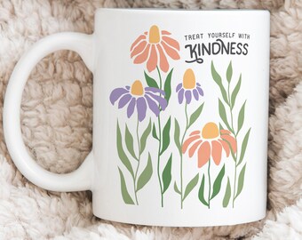 Treat Yourself with Kindness, Self Care Mental Health Gift, Motivational Quotes, Mindfulness, Inspirational Mug, Positive Affirmations
