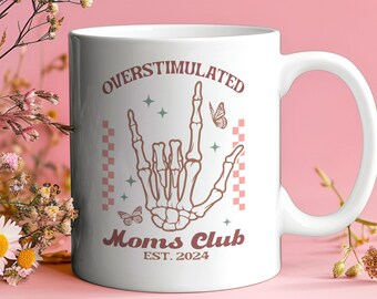 Overstimulated Moms Club Mug, Funny Mom Gift