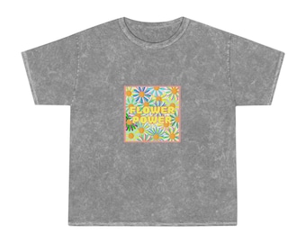 Flower Power Unisex Mineral Wash T-Shirt, Flowers Graphic Tee, Girl Power Shirt, Hip Women Shirt