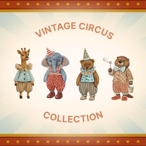 Puede incluir: Ilustración de estilo vintage con cuatro animales de circo: una jirafa, un elefante, un oso y un castor. El texto "VINTAGE CIRCUS COLLECTION" se muestra arriba y abajo de los personajes. Cada animal viste trajes coloridos.