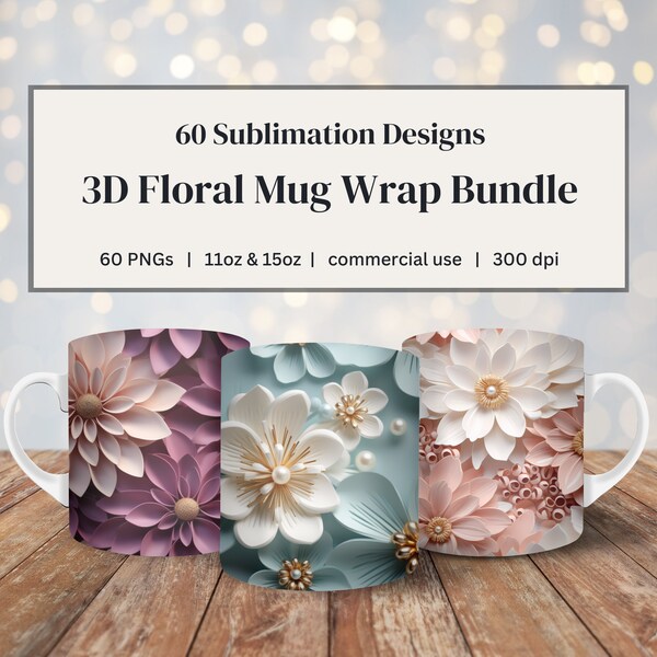 3D Floral Mug Wrap Bundle, 3D Mug Sublimation Wrap, 3D Floral Wrap 11oz Mug, Floral Wrap 11oz Mug, Floral Wrap 15oz Mug, Floral Mug PNG