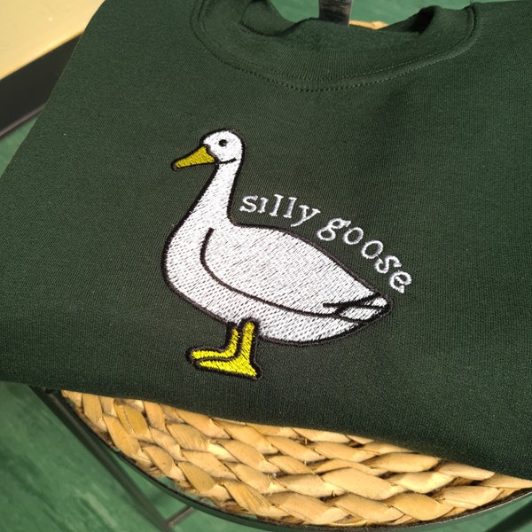 Embroidered Silly Goose Sweatshirt, Embroidered Goose Sweatshirt Crewneck, Funny Crewneck, Silly Goose Shirt, Funny Embroidered Crewneck