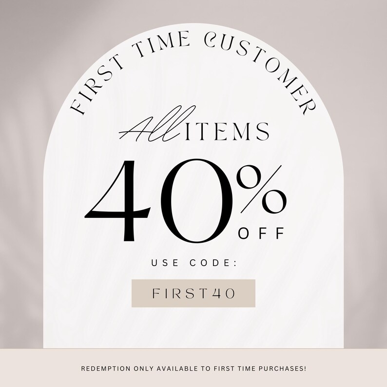 The image is a promotional advertisement for a store offering a 40% discount on all items. The text "FIRST TIME CUSTOMER" and "ALL ITEMS" is prominently displayed, along with the offer "40% OFF" and the instruction "USE CODE: FIRST40" to access the discount. The text also states that the discount is only available to first-time purchases.