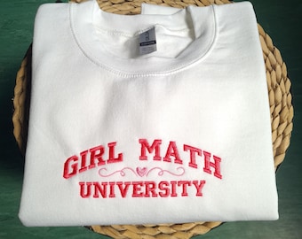 Embroidered Girl Math University Sweatshirt, Girl Math Sweatshirt, Funny Gift For Girlfriend, Funny Sweatshirt, Girl Math Jumper