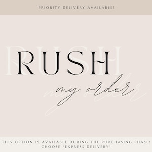 The image is a promotional graphic for a product, specifically a "RUSH my order" item. It features the text "RUSH my order" in a large font, with the option "Priority Delivery Available!" displayed above it. The text also states that the option is available during the purchasing phase and encourages customers to choose "Express Delivery" for their order.