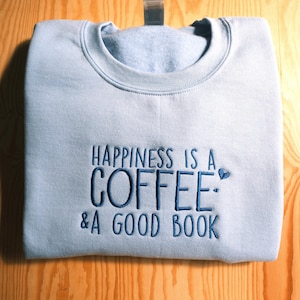Book and Coffee Embroidered Sweatshirt, Bookish Crewneck, Book and Coffee Lover Gift, Reading Sweatshirt, Coffee Quote Crewneck