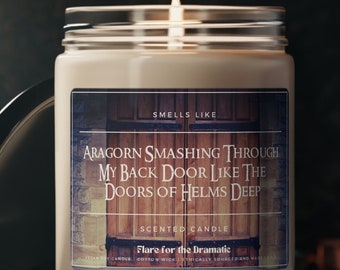 Smells Like Aragorn Smashing Through My Back Door Like The Doors of Helms Deep Scented Soy Candle, Lord of the Rings Funny Gift Merch