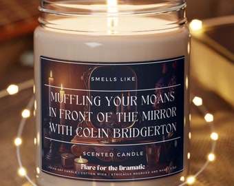 Smells Like Muffling Your Moans in Front of the Mirror with Colin Bridgerton Scented Candle, Regency Romance Book Merch Candles Funny Gift