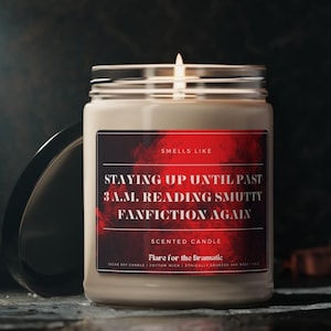 Smells Like Staying Up Until Past 3 a.m. Reading Smutty Fanfiction Again Scented Candle, Fanfiction Merch Candles, Funny Writer Reader Gift