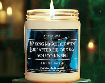 Smells Like Making mischief with Loki after he orders you to kneel Scented Soy Candle | Norse God Folkore, Fictional Man Gift Funny Candles