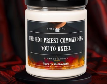 Smells Like The Hot Priest Commanding You to Kneel Scented Soy Candle, Fleabag Funny Gift Merch, Fictional Men gifts, stocking stuffer