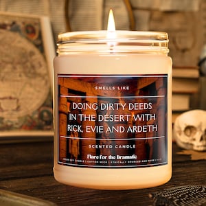 Smells Like Doing Dirty Deeds in the Desert with Rick, Evie and Ardeth Scented Candle, The Mummy 1999 Merch Candles, Funny Mummy Gift