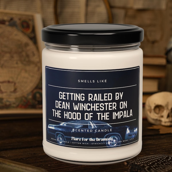 Smells Like Getting railed by Dean Winchester on the hood of the Impala Scented Candle Supernatural Gift Dean Sam Merch Funny gifts