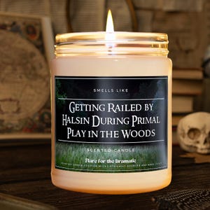 Smells Like Getting Railed by Halsin During Primal Play in the Woods scented candle | Fictional Men, BG3 gifts merch, funny gamer candles