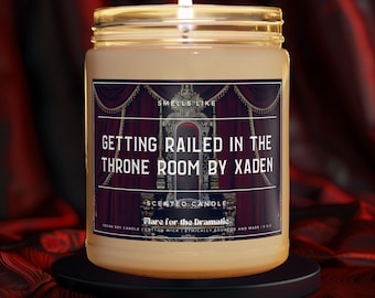 Smells Like Getting Railed in the Throne Room by Xaden Scented Soy Candle, Fictional Men, Reader Gift for Her, Dragon Rider Inspired Candle