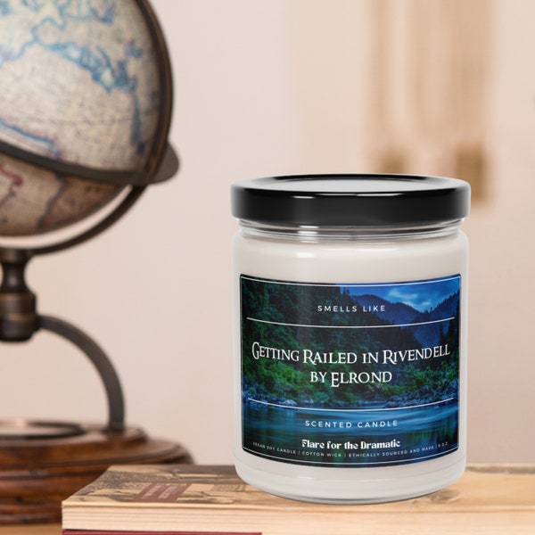 Smells Like Getting Railed in Rivendell by Elrond Scented Soy Candle  | Middle earth Merch Candles, Lord of the Rings Funny Gift, LoTr gifts