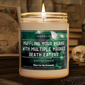 Smells Like Muffling your Moans with Multiple Masked Deatheaters Scented Candle, Funny gift for her, fictional men candles, dramione gifts