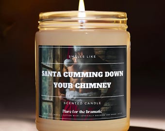 Smells Like Santa Cumming Down your Chimney Scented Candle, Funny nsfw xmas gift for her, fictional men candles, Christmas stocking stuffer