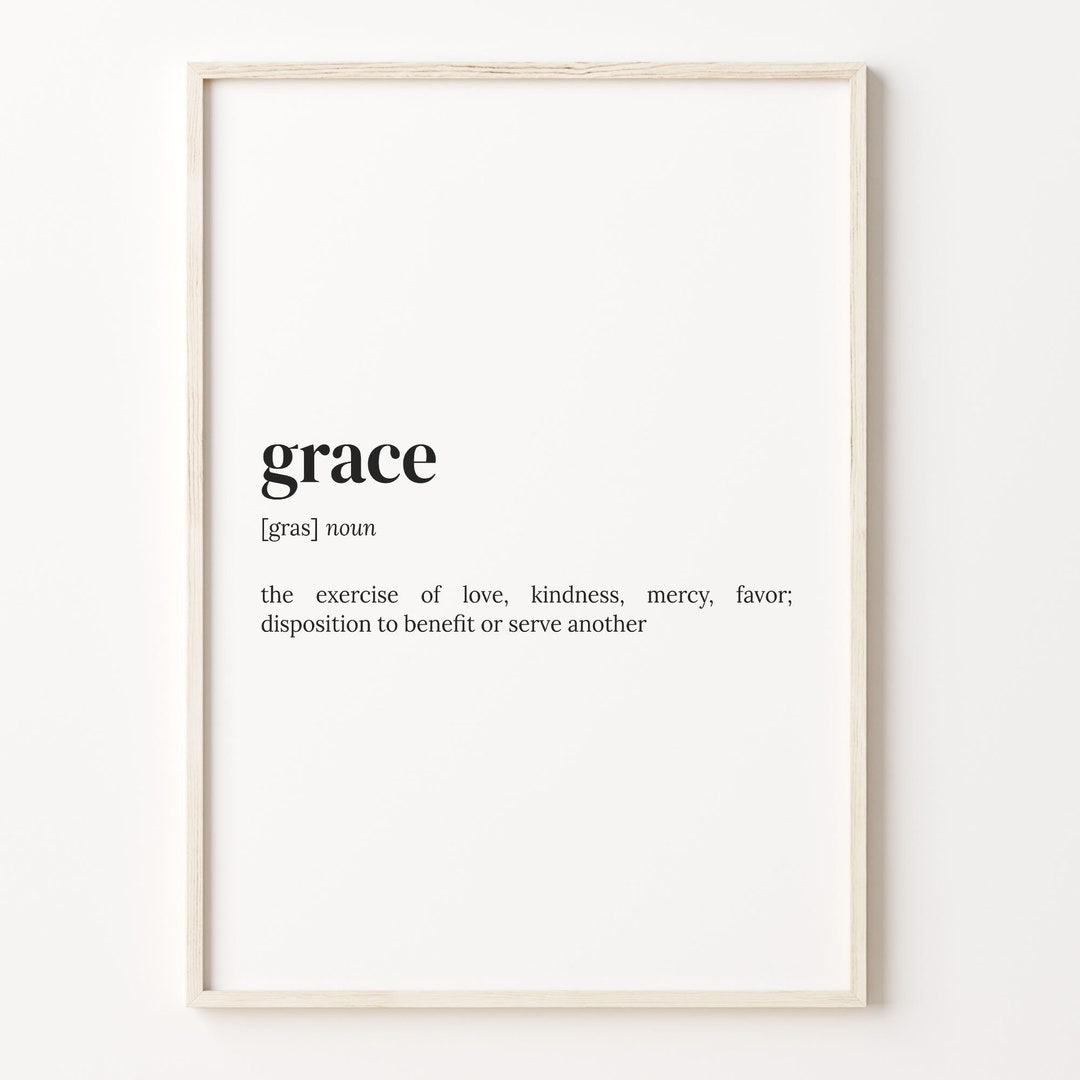 Grace Definition Print, Dictionary Poster, Quote Wall Art, Grace Quote