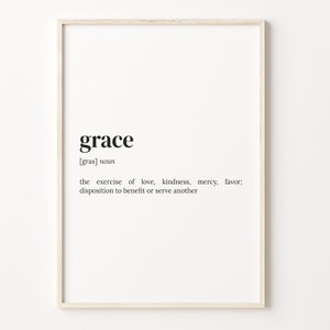 Grace Definition Print, Dictionary Poster, Quote Wall Art, Grace Quote Art, Grace Quote Gift, Motivational Gift, C17-189