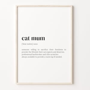 Cat Mum Definition Print, Dictionary Poster, Quote Wall Art, Cat Mum Gift, Cat Mum Funny Gift, Cat Lover Art, Christmas Gift, C17-71