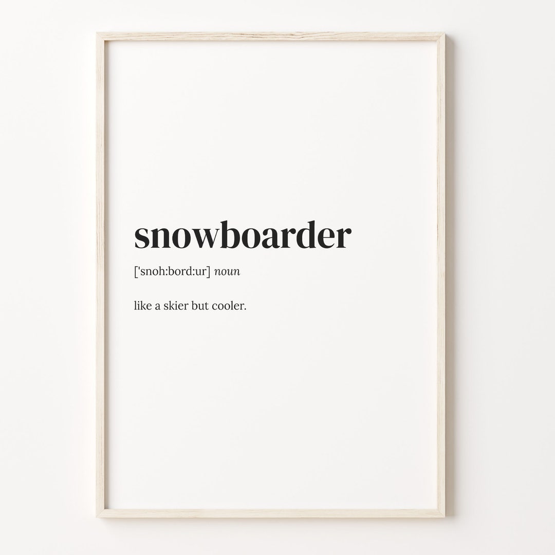 Snowboarder Definition Print, Dictionary Poster, Quote Wall Art, Snowbaord Art, Snowboard Gift