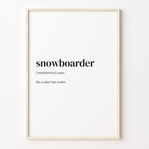 Snowboarder Definition Print, Dictionary Poster, Quote Wall Art, Snowbaord Art, Snowboard Gift, Gift For Snowboarder, Gift Idea, C17-418