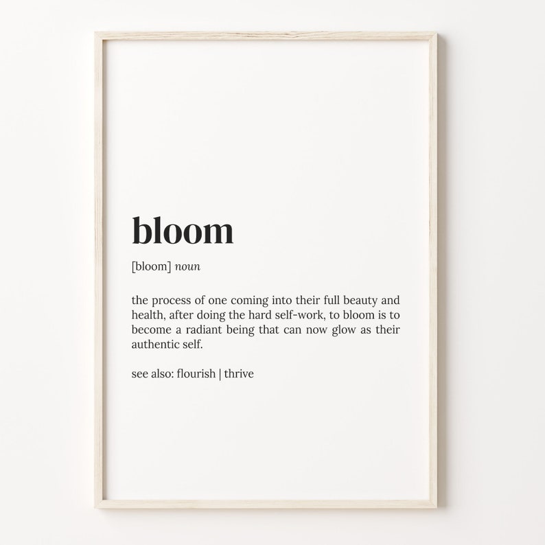 Bloom Definition Print: Motivational Quote Wall Art image 1