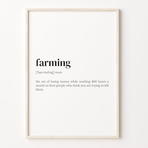 Farming Definition Print, Dictionary Poster, Quote Wall Art, Farmer Funny Art, Farmer Funny Gift, Gift For Farmer, C17-141