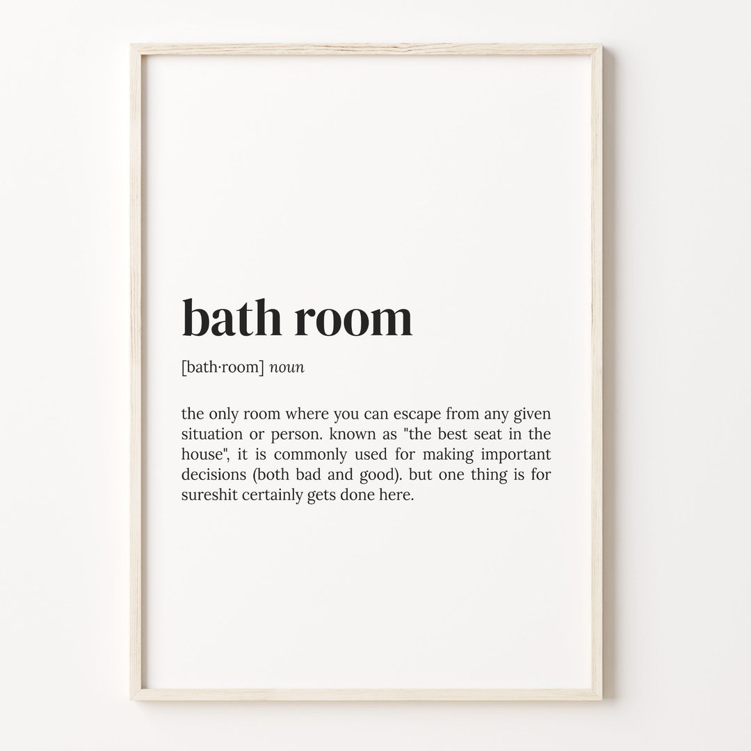 Bath Room Definition Print, Dictionary Poster, Quote Wall Art, Family Funny Gift, Big Brother ...