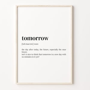 Tomorrow Definition Print, Dictionary Poster, Quote Wall Art, Inspirational Quotes, Motivational Quote, Motivation Gift, C17-460